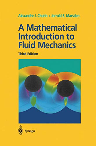 A Mathematical Introduction to Fluid Mechanics (Texts in Applied Mathematics, Band 4) von Springer